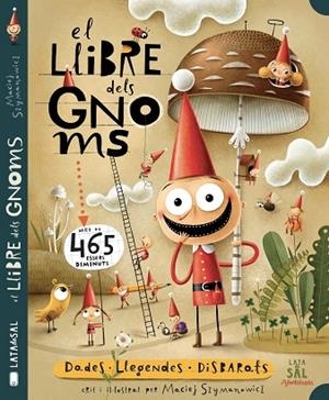 EL LLIBRE DELS GNOMS | 9788412078039 | SZYMANOWICZ, MACIEJ | Llibreria L'Altell - Llibreria Online de Banyoles | Comprar llibres en català i castellà online - Llibreria de Girona