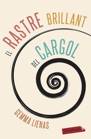 EL RASTRE BRILLANT DEL CARGOL | 9788417423551 | LIENAS, GEMMA | Llibreria Online de Banyoles | Comprar llibres en català i castellà online