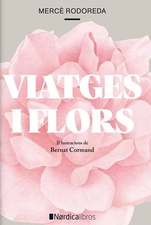 VIATGES I FLORS | 9788418067266 | RODODERA I GURGUÍ, MERCÉ | Llibreria Online de Banyoles | Comprar llibres en català i castellà online