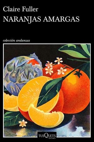 NARANJAS AMARGAS | 9788490668047 | FULLER, CLAIRE | Llibreria Online de Banyoles | Comprar llibres en català i castellà online