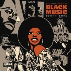 PEQUEÑO LIBRO DE LA BLACK MUSIC, EL | 9788467940886 | HERVE BOURHIS | Llibreria Online de Banyoles | Comprar llibres en català i castellà online