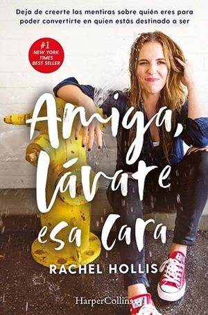 AMIGA, LÁVATE ESA CARA | 9788491394761 | HOLLIS, RACHEL | Llibreria Online de Banyoles | Comprar llibres en català i castellà online