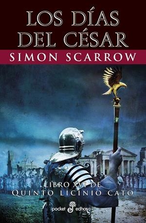 LOS DÍAS DEL CÉSAR (XVI) | 9788435021920 | SCARROW, SIMON | Llibreria Online de Banyoles | Comprar llibres en català i castellà online
