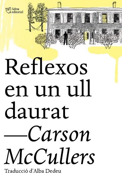 REFLEXOS EN UN ULL DAURAT | 9788412206494 | MCCULLERS, CARSON | Llibreria L'Altell - Llibreria Online de Banyoles | Comprar llibres en català i castellà online - Llibreria de Girona