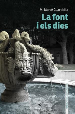 LA FONT I ELS DIES | 9788415885931 | CUARTIELLA TODOLÍ, M. MERCÈ | Llibreria Online de Banyoles | Comprar llibres en català i castellà online