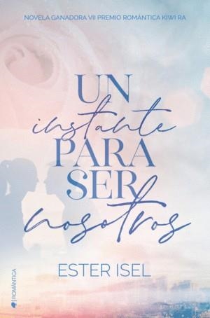 INSTANTE PARA SER NOSOTROS, UN | 9788418274640 | ISEL, ESTER | Llibreria L'Altell - Llibreria Online de Banyoles | Comprar llibres en català i castellà online - Llibreria de Girona