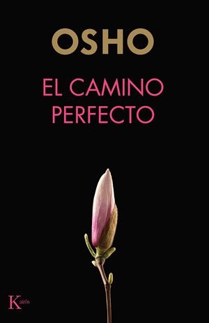 EL CAMINO PERFECTO | 9788499887654 | OSHO | Llibreria L'Altell - Llibreria Online de Banyoles | Comprar llibres en català i castellà online - Llibreria de Girona