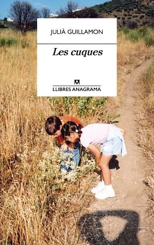LES CUQUES | 9788433915856 | GUILLAMON, JULIÀ | Llibreria L'Altell - Llibreria Online de Banyoles | Comprar llibres en català i castellà online - Llibreria de Girona