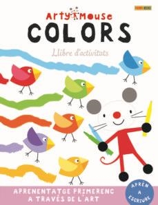 ARTY MOUSE COLORS | 9788413343280 | ARTY MOUSE | Llibreria Online de Banyoles | Comprar llibres en català i castellà online