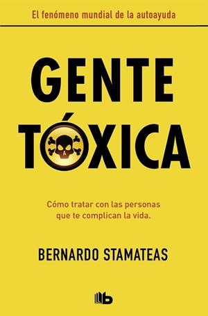 GENTE TÓXICA (NUEVA EDICIÓN CON PRÓLOGO DEL AUTOR) | 9788490706282 | STAMATEAS, BERNARDO | Llibreria Online de Banyoles | Comprar llibres en català i castellà online