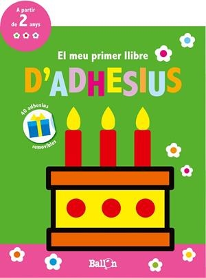 MEU PRIMER LLIBRE D’ADHESIUS - ANIVERSARI, EL | 9789463076548 | BALLON | Llibreria Online de Banyoles | Comprar llibres en català i castellà online