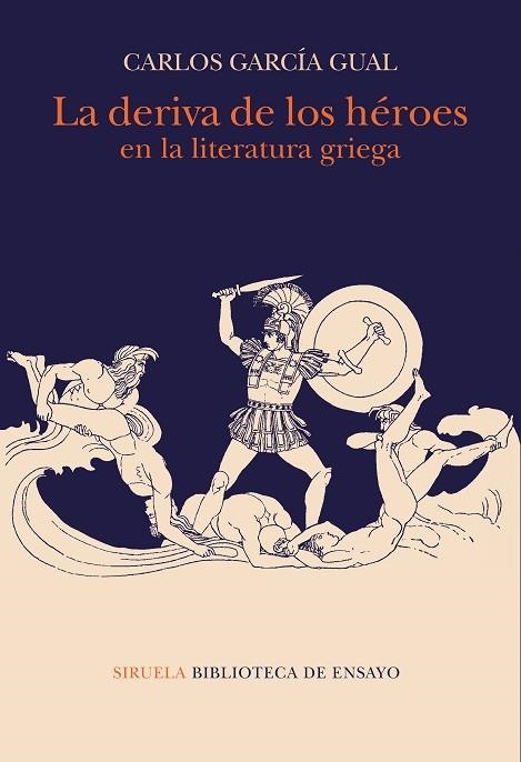 DERIVA DE LOS HÉROES EN LA LITERATURA GRIEGA, LA | 9788417996970 | GARCÍA GUAL, CARLOS | Llibreria L'Altell - Llibreria Online de Banyoles | Comprar llibres en català i castellà online - Llibreria de Girona