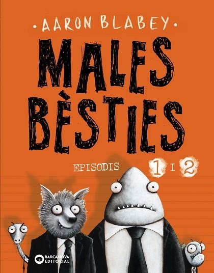 MALES BÈSTIES. EPISODIS 1 I 2 | 9788448950552 | BLABEY, AARON | Llibreria L'Altell - Llibreria Online de Banyoles | Comprar llibres en català i castellà online - Llibreria de Girona