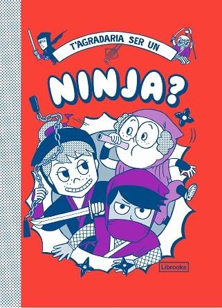 T'AGRADARIA SER UN NINJA? | 9788412087772 | VINCENT, BRUNO/AKIYAMA, TAKAYO | Llibreria L'Altell - Llibreria Online de Banyoles | Comprar llibres en català i castellà online - Llibreria de Girona