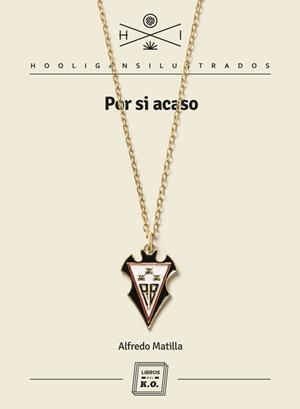 POR SI ACASO | 9788417678364 | MATILLA,ALFREDO | Llibreria Online de Banyoles | Comprar llibres en català i castellà online