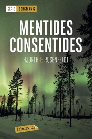 MENTIDES CONSENTIDES | 9788417423667 | HJORTH, MICHAEL/ROSENFELDT, HANS | Llibreria Online de Banyoles | Comprar llibres en català i castellà online