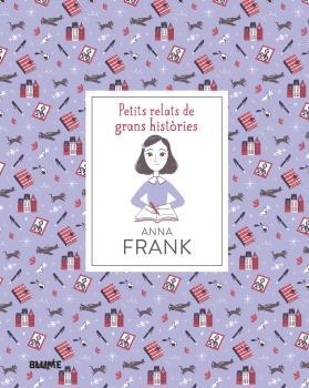 PETITS RELATS DE GRANS HISTÒRIES. ANNA FRANK | 9788418075186 | THOMAS, ISABEL/ESCOBAR, PAOLA | Llibreria L'Altell - Llibreria Online de Banyoles | Comprar llibres en català i castellà online - Llibreria de Girona
