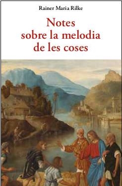 NOTES SOBRE LA MELODIA DE LES COSES | 9788497162579 | RILKE, RAINER MARIA | Llibreria L'Altell - Llibreria Online de Banyoles | Comprar llibres en català i castellà online - Llibreria de Girona
