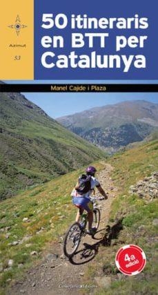 50 ITINERARIS EN BTT PER CATALUNYA | 9788497917919 | CAJIDE, MANEL | Llibreria Online de Banyoles | Comprar llibres en català i castellà online