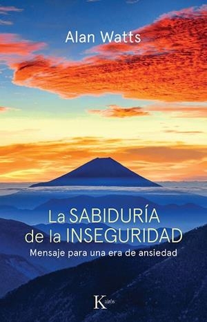 LA SABIDURÍA DE LA INSEGURIDAD | 9788472452800 | WATTS, ALAN | Llibreria Online de Banyoles | Comprar llibres en català i castellà online