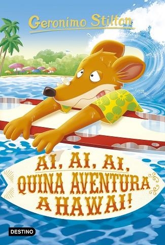 AI, AI, AI, QUINA AVENTURA A HAWAII! | 9788418134364 | STILTON, GERONIMO | Llibreria Online de Banyoles | Comprar llibres en català i castellà online