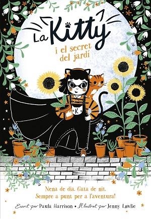 LA KITTY I EL SECRET DEL JARDÍ (=^LA KITTY^=) | 9788420451527 | HARRISON, PAULA | Llibreria L'Altell - Llibreria Online de Banyoles | Comprar llibres en català i castellà online - Llibreria de Girona