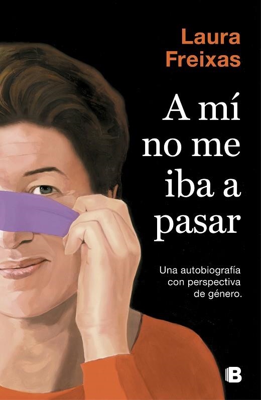 A MÍ NO ME IBA A PASAR | 9788466665063 | FREIXAS, LAURA | Llibreria L'Altell - Llibreria Online de Banyoles | Comprar llibres en català i castellà online - Llibreria de Girona