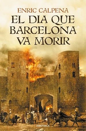 EL DIA QUE BARCELONA VA MORIR | 9788418132056 | CALPENA, ENRIC | Llibreria L'Altell - Llibreria Online de Banyoles | Comprar llibres en català i castellà online - Llibreria de Girona