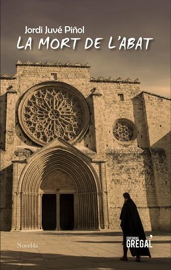 LA MORT DE L'ABAT | 9788418063169 | JUVÉ PIÑOL, JORDI | Llibreria L'Altell - Llibreria Online de Banyoles | Comprar llibres en català i castellà online - Llibreria de Girona