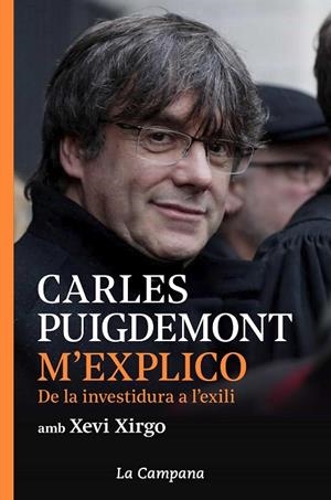 M’EXPLICO. DE LA INVESTIDURA A L’EXILI | 9788416863914 | PUIGDEMONT, CARLES | Llibreria Online de Banyoles | Comprar llibres en català i castellà online