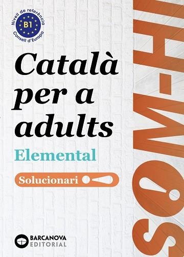 SOM-HI! ELEMENTAL 1, 2 I 3. LLENGUA CATALANA. SOLUCIONARI | 9788448951641 | BERNADÓ, CRISTINA/FLOTATS, ANNA MARIA/FARRARÓS, DAVID/MESIA, JOSEP/ORTIZ, NEUS/NEBOT, MIREIA | Llibreria L'Altell - Llibreria Online de Banyoles | Comprar llibres en català i castellà online - Llibreria de Girona