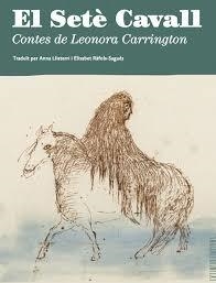 SETÈ CAVALL, EL | 9788494953323 | CARRINGTON, LEONORA | Llibreria Online de Banyoles | Comprar llibres en català i castellà online
