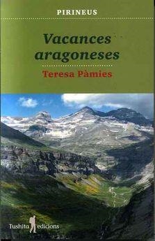 VACANCES ARAGONESES | 9788412163308 | PÀMIES BELTRÁN, TERESA | Llibreria L'Altell - Llibreria Online de Banyoles | Comprar llibres en català i castellà online - Llibreria de Girona