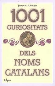 1001 CURIOSITATS DELS NOMS CATALANS | 9788412154511 | ALBAIGÈS, JOSEP M. | Llibreria Online de Banyoles | Comprar llibres en català i castellà online
