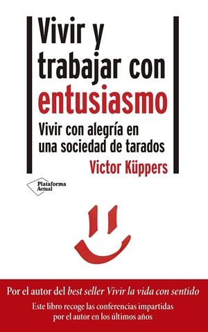 VIVIR Y TRABAJAR CON ENTUSIASMO | 9788418285356 | KÜPPERS, VICTOR | Llibreria Online de Banyoles | Comprar llibres en català i castellà online