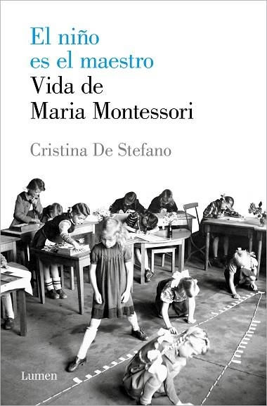 EL NIÑO ES EL MAESTRO. VIDA DE MARIA MONTESSORI | 9788426408495 | DE STEFANO, CRISTINA | Llibreria L'Altell - Llibreria Online de Banyoles | Comprar llibres en català i castellà online - Llibreria de Girona