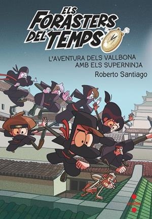 AVENTURA DELS VALLBONA AMB ELS SUPERNINJA, L' | 9788466148771 | SANTIAGO, ROBERTO | Llibreria L'Altell - Llibreria Online de Banyoles | Comprar llibres en català i castellà online - Llibreria de Girona