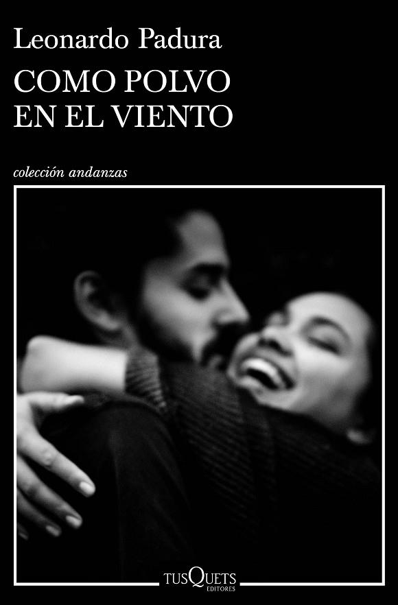 COMO POLVO EN EL VIENTO | 9788490668610 | PADURA, LEONARDO | Llibreria L'Altell - Llibreria Online de Banyoles | Comprar llibres en català i castellà online - Llibreria de Girona