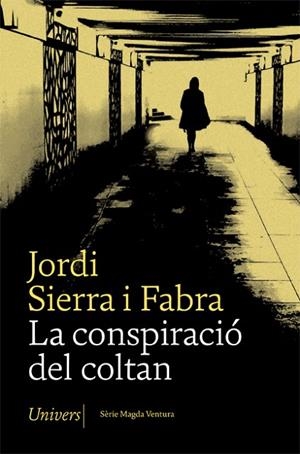LA CONSPIRACIÓ DEL COLTAN | 9788417868642 | SIERRA I FABRA, JORDI | Llibreria L'Altell - Llibreria Online de Banyoles | Comprar llibres en català i castellà online - Llibreria de Girona