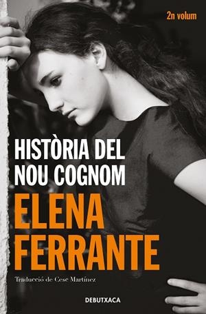 HISTÒRIA DEL NOU COGNOM (L'AMIGA GENIAL 2) | 9788418132438 | FERRANTE, ELENA | Llibreria L'Altell - Llibreria Online de Banyoles | Comprar llibres en català i castellà online - Llibreria de Girona