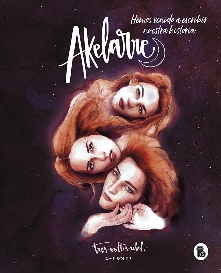 AKELARRE. HEMOS VENIDO A ESCRIBIR NUESTRA HISTORIA | 9788402423214 | SOLER, AME | Llibreria L'Altell - Llibreria Online de Banyoles | Comprar llibres en català i castellà online - Llibreria de Girona