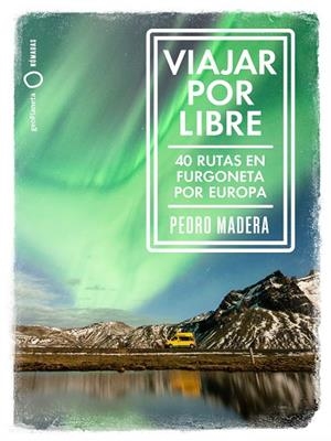 VIAJAR POR LIBRE | 9788408228240 | MADERA, PEDRO | Llibreria L'Altell - Llibreria Online de Banyoles | Comprar llibres en català i castellà online - Llibreria de Girona