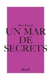 UN MAR DE SECRETS | 9789992056356 | ALBERT GINESTÀ | Llibreria Online de Banyoles | Comprar llibres en català i castellà online