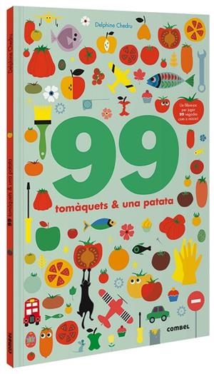 99 TOMÀQUETS & 1 PATATA | 9788491016243 | CHEDRU, DELPHINE | Llibreria L'Altell - Llibreria Online de Banyoles | Comprar llibres en català i castellà online - Llibreria de Girona