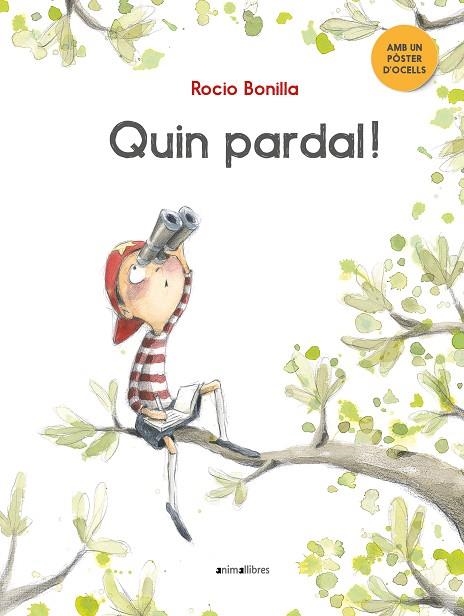 QUIN PARDAL! | 9788417599508 | BONILLA RAYA, ROCIO | Llibreria L'Altell - Llibreria Online de Banyoles | Comprar llibres en català i castellà online - Llibreria de Girona