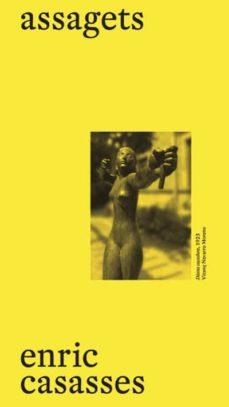 ASSAGETS | 9788472268470 | CASASSES, ENRIC | Llibreria L'Altell - Llibreria Online de Banyoles | Comprar llibres en català i castellà online - Llibreria de Girona