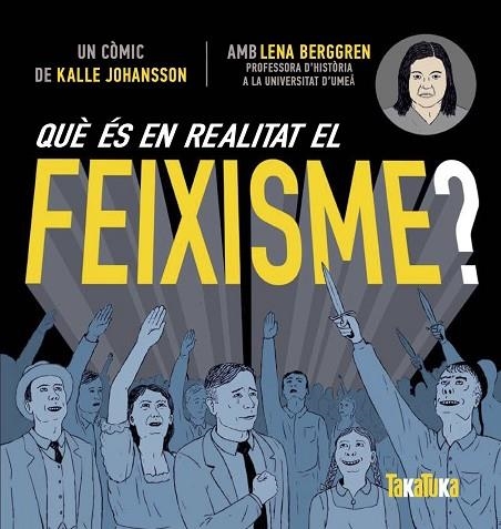 QUÈ ÉS EN REALITAT EL FEIXISME? | 9788417383619 | BERGGREN, LENNA | Llibreria L'Altell - Llibreria Online de Banyoles | Comprar llibres en català i castellà online - Llibreria de Girona
