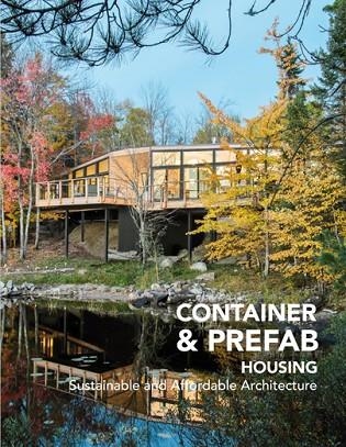 CONTAINER & PREFAB HOUSING. SUSTAINABLE AND AFFORDABLE ARCHITECTURE | 9788417557188 | Llibreria L'Altell - Llibreria Online de Banyoles | Comprar llibres en català i castellà online - Llibreria de Girona