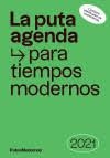 LA PUTA AGENDA PARA TIEMPOS MODERNOS 2021 | 9788412233629 | P. MODERNOS CREATIVOS SLU (PUTOSMODERNOS) | Llibreria L'Altell - Llibreria Online de Banyoles | Comprar llibres en català i castellà online - Llibreria de Girona