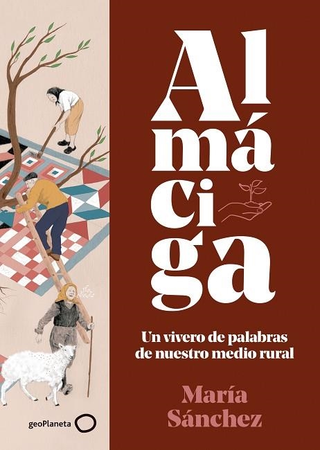 ALMÁCIGA | 9788408226017 | SÁNCHEZ, MARÍA | Llibreria L'Altell - Llibreria Online de Banyoles | Comprar llibres en català i castellà online - Llibreria de Girona